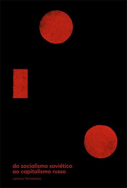Do Socialismo Soviético ao Capitalismo Russo
